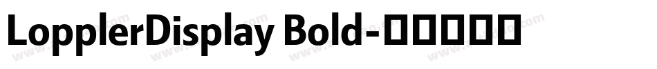 LopplerDisplay Bold字体转换